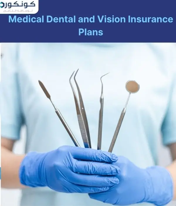 medical dental and vision insurance plans medical dental and vision insurance plans