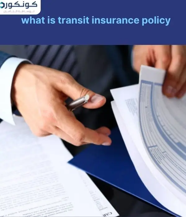 what is transit insurance policy what is transit insurance policy