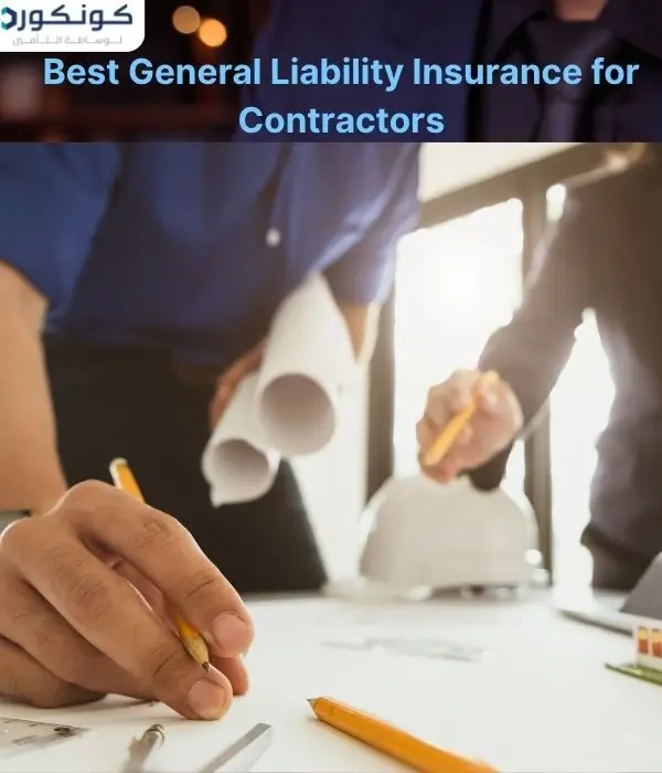 Best General Liability Insurance for Contractors